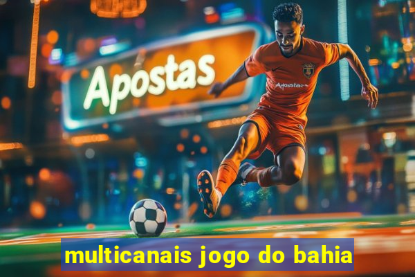 multicanais jogo do bahia